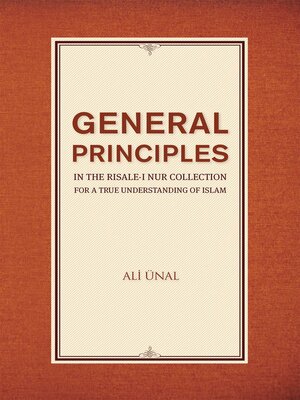 cover image of General Principles in the Risale-i Nur Collection for a True Understanding of Islam